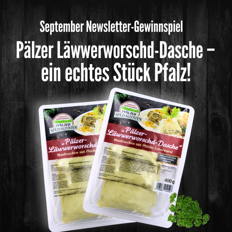 Werbebild für das September-Newsletter-Gewinnspiel mit dem Produkt 'Pälzer Läwwerworscht-Dasche – ein echtes Stück Pfalz!'. Abgebildet sind zwei Packungen Maultaschen mit Pfälzer Leberwurst der Marke 'Pfälzer Spezialitäten', platziert vor dunklem Holz-Hintergrund. Unten rechts liegt ein Zweig frische Petersilie.