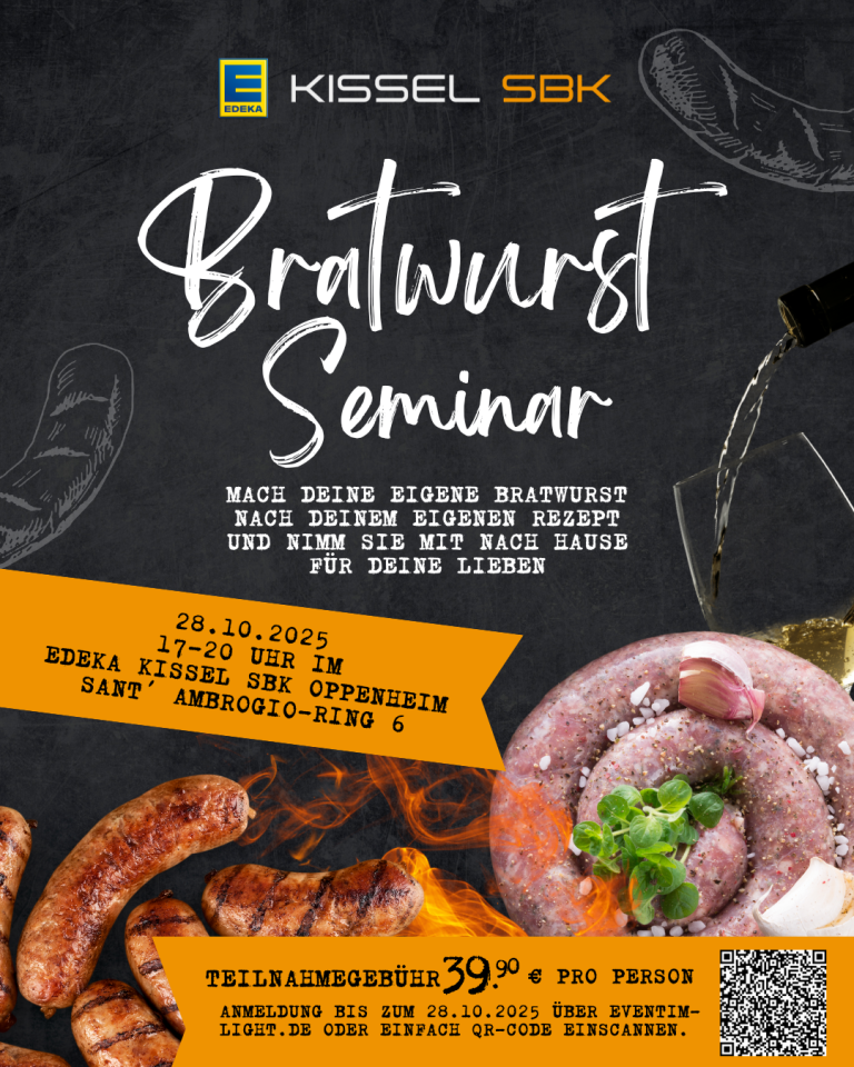Zu sehen ist ein Plakat für das Bratwurstseminar von EDEKA Kissel SBK. Das Event findet am 28.10.2025 von 17 bis 20 Uhr am EDEKA Kissel SBK in Oppenheim, Sant´Ambrogio-Ring 6, statt. Die Teilnahmegebühr pro Person beträgt 39,90 Euro. Anmeldungen sind bis zum 28.10.2025 über Eventim möglich. Das Plakat ist dekoriert mit rohen Bratwurstschnecken und gegrillten Bratwürsten.